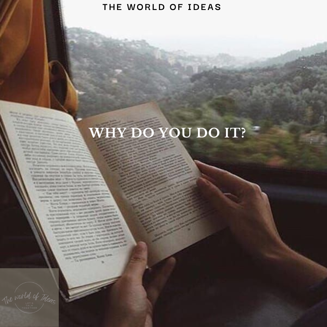 Why Do You Do It?